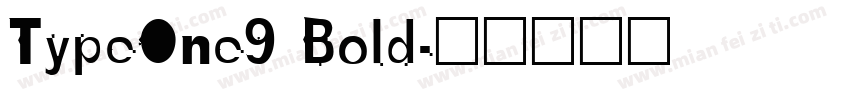 TypeOne9 Bold字体转换